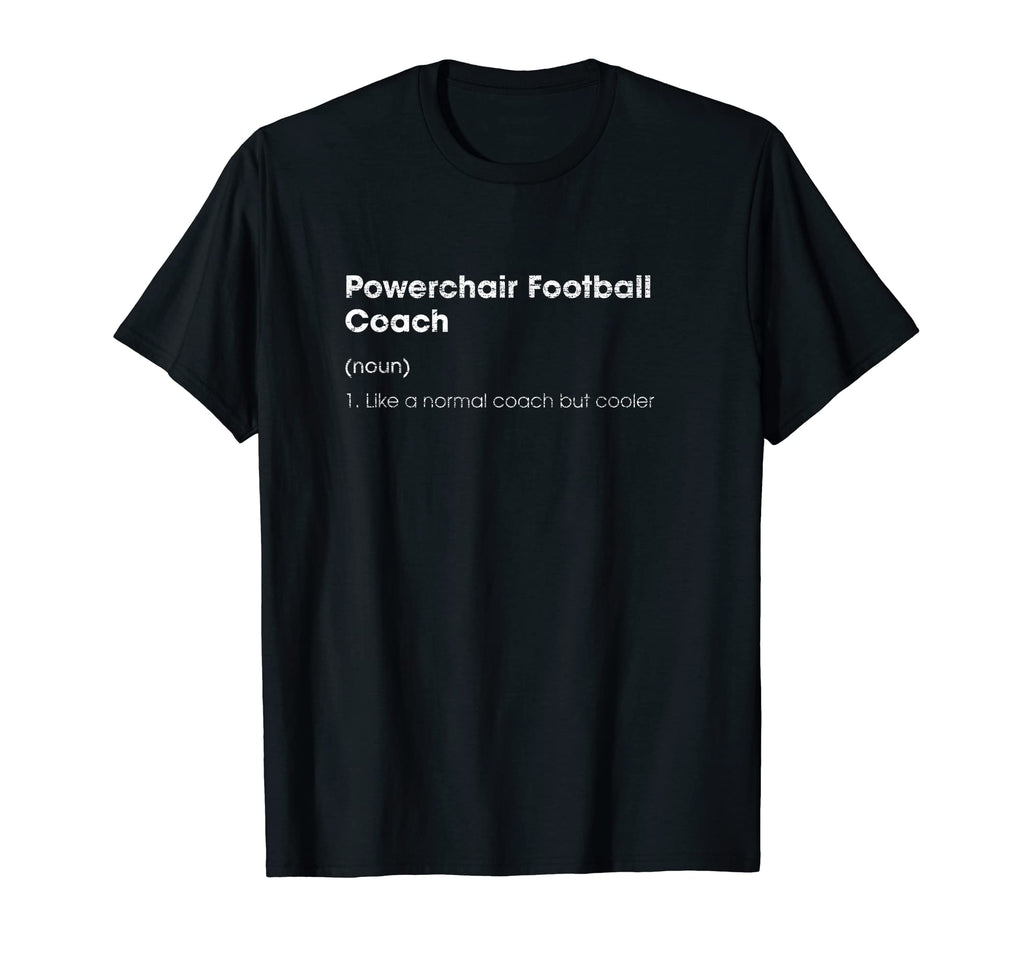 Powerchair Football Coach Definition T-Shirt - Minimalist Print Unisex - T-Shirt, Sweatshirt, Hoodie