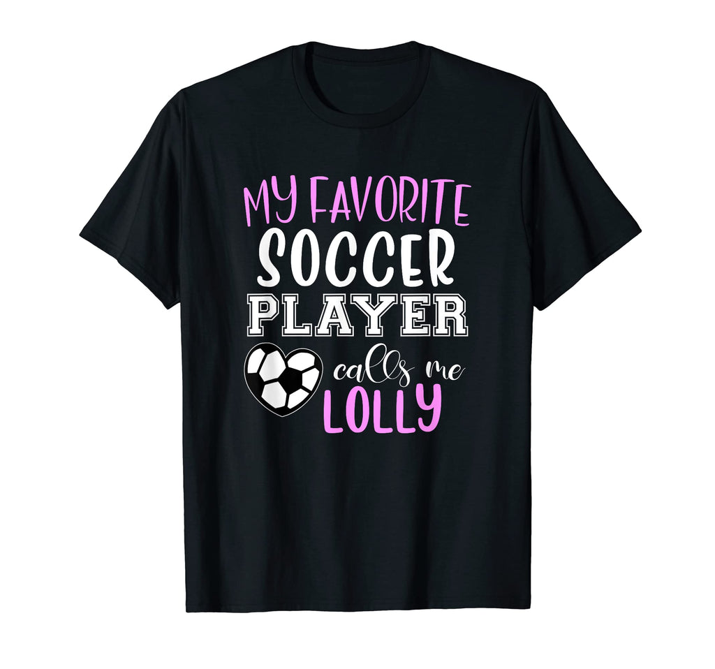 My Favorite Soccer Player Call Me T-Shirt - Fun Novelty Design for Adults - T-Shirt, Sweatshirt, Hoodie