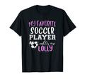 My Favorite Soccer Player Call Me T-Shirt - Fun Novelty Design for Adults - T-Shirt, Sweatshirt, Hoodie