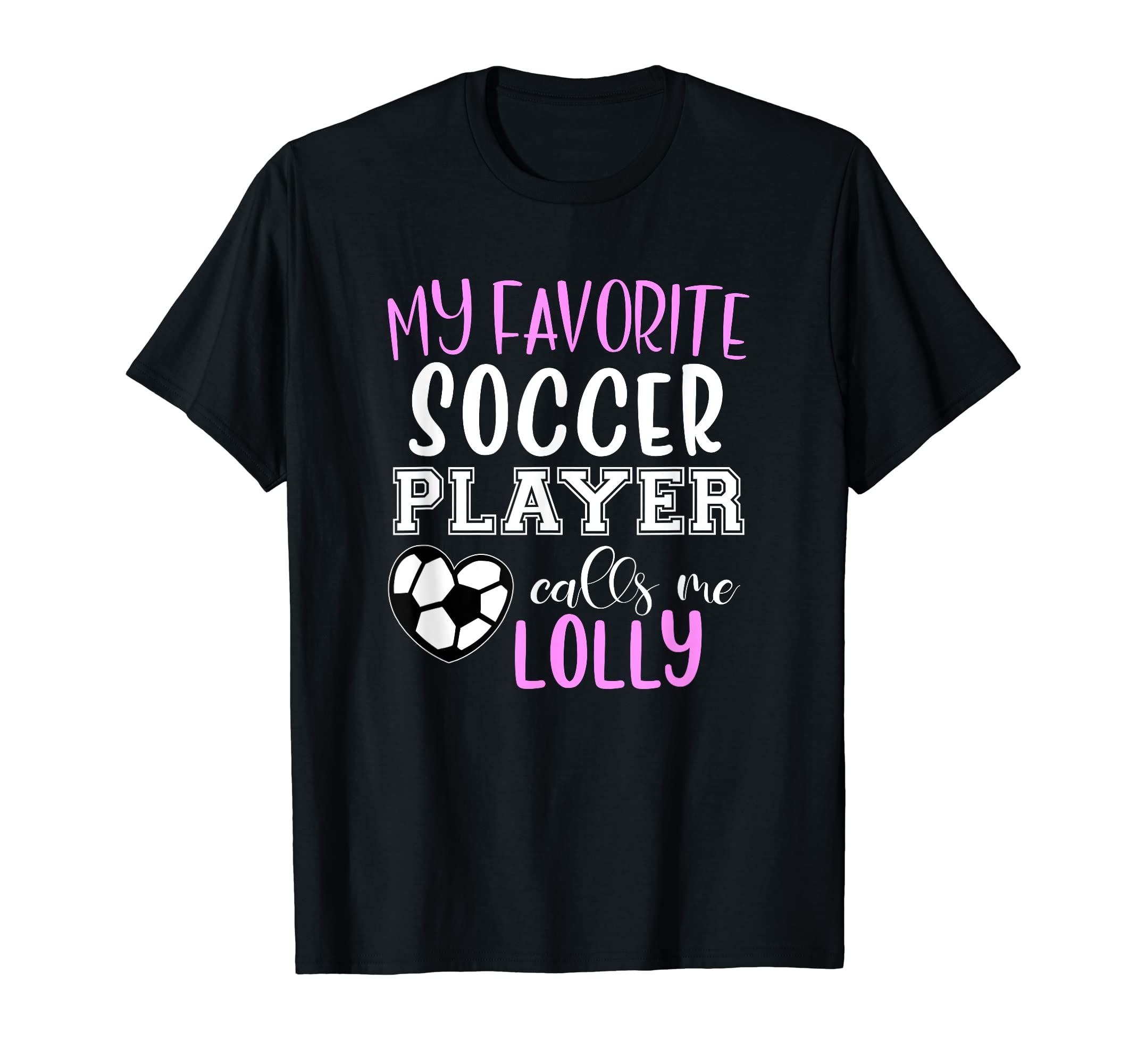 My Favorite Soccer Player Call Me T-Shirt - Fun Novelty Design for Adults - T-Shirt, Sweatshirt, Hoodie