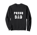 Proud Dad Talented Soccer Sweatshirt - Streetwear Style Men Women - T-Shirt, Sweatshirt, Hoodie