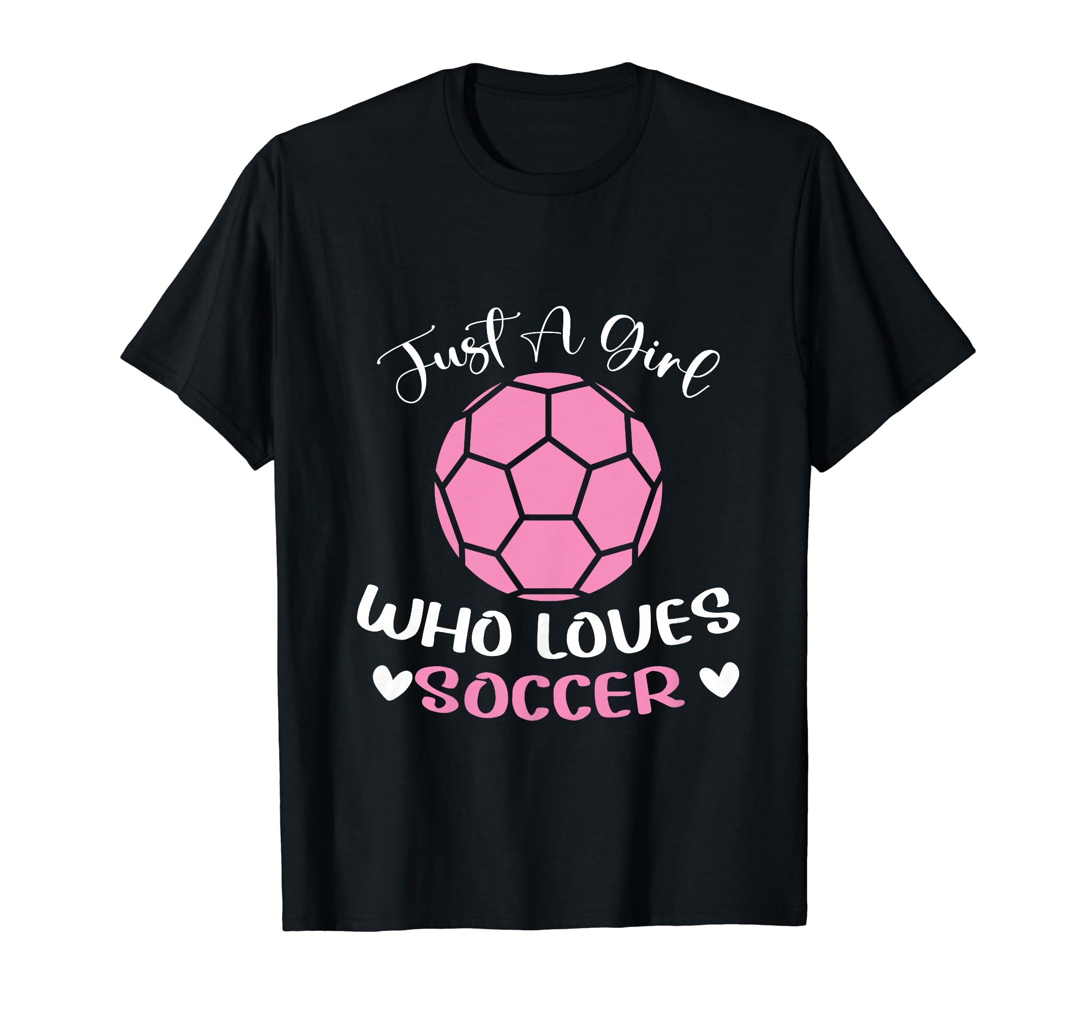 Just Who Loves Soccer Funny Sayings T-Shirt - Aesthetic Graphic for Adults - T-Shirt, Sweatshirt, Hoodie