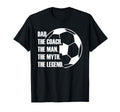 Dad Coach Myth Legend Soccer Dad Funny T-Shirt - Graphic Print Men Women - T-Shirt, Sweatshirt, Hoodie