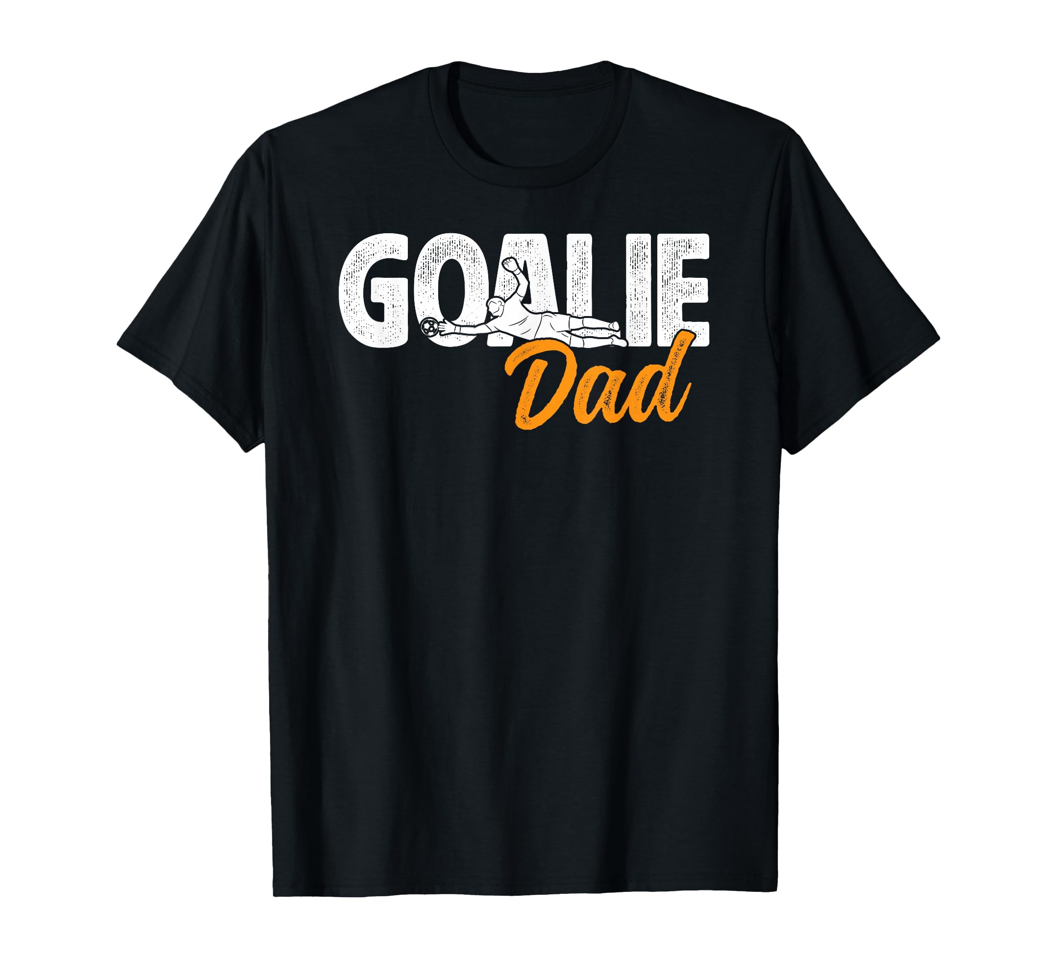 Soccer Goalie Dad Soccer T-Shirt - Casual Everyday Wear for Adults - T-Shirt, Sweatshirt, Hoodie