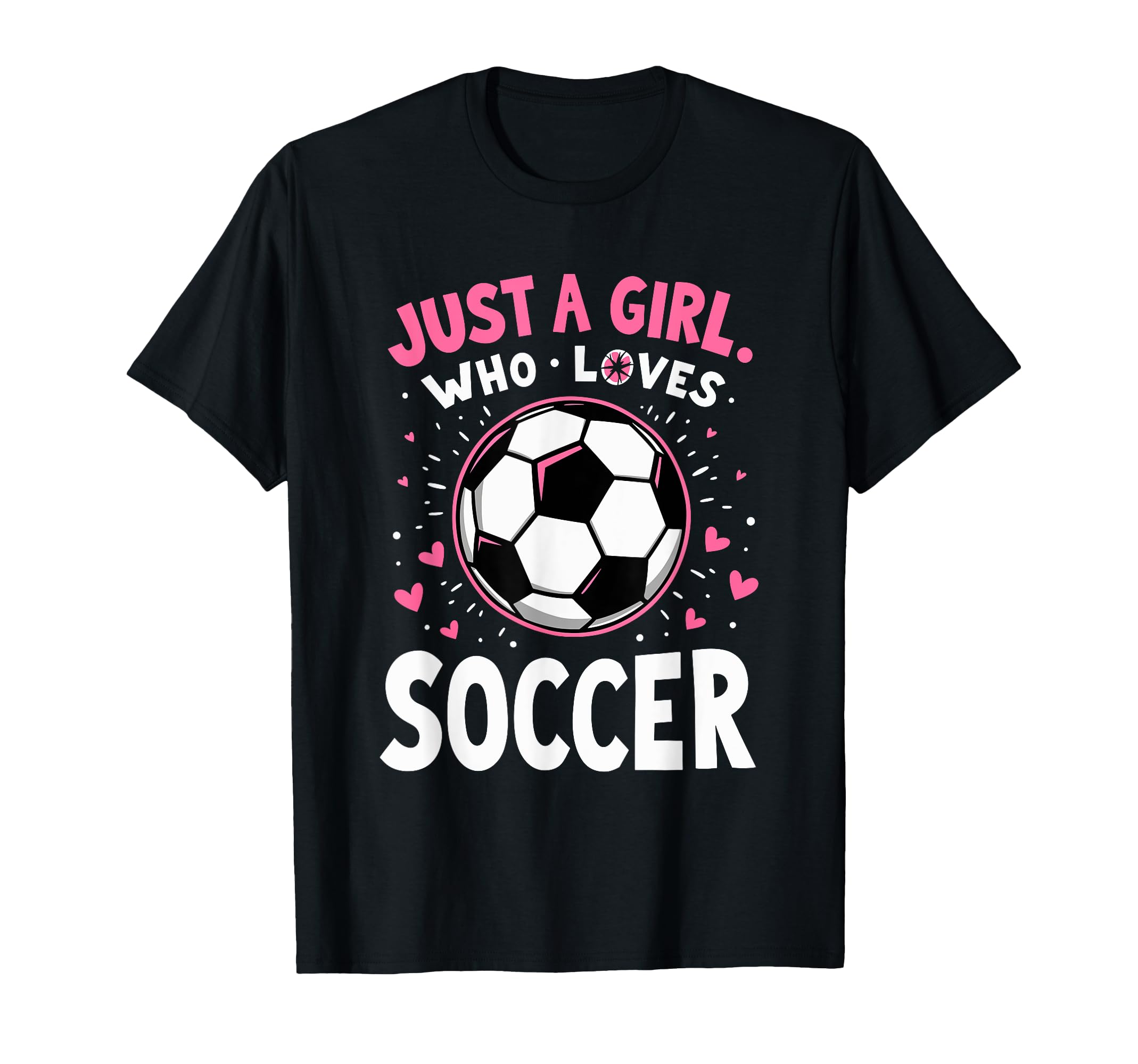 Soccer Daughter Just Who Loves Soccer Team T-Shirt - Graphic Print Unisex - T-Shirt, Sweatshirt, Hoodie