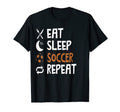 Funny Eat Sleep Soccer Repeat T-Shirt - Fun Novelty Design for Adults - T-Shirt, Sweatshirt, Hoodie