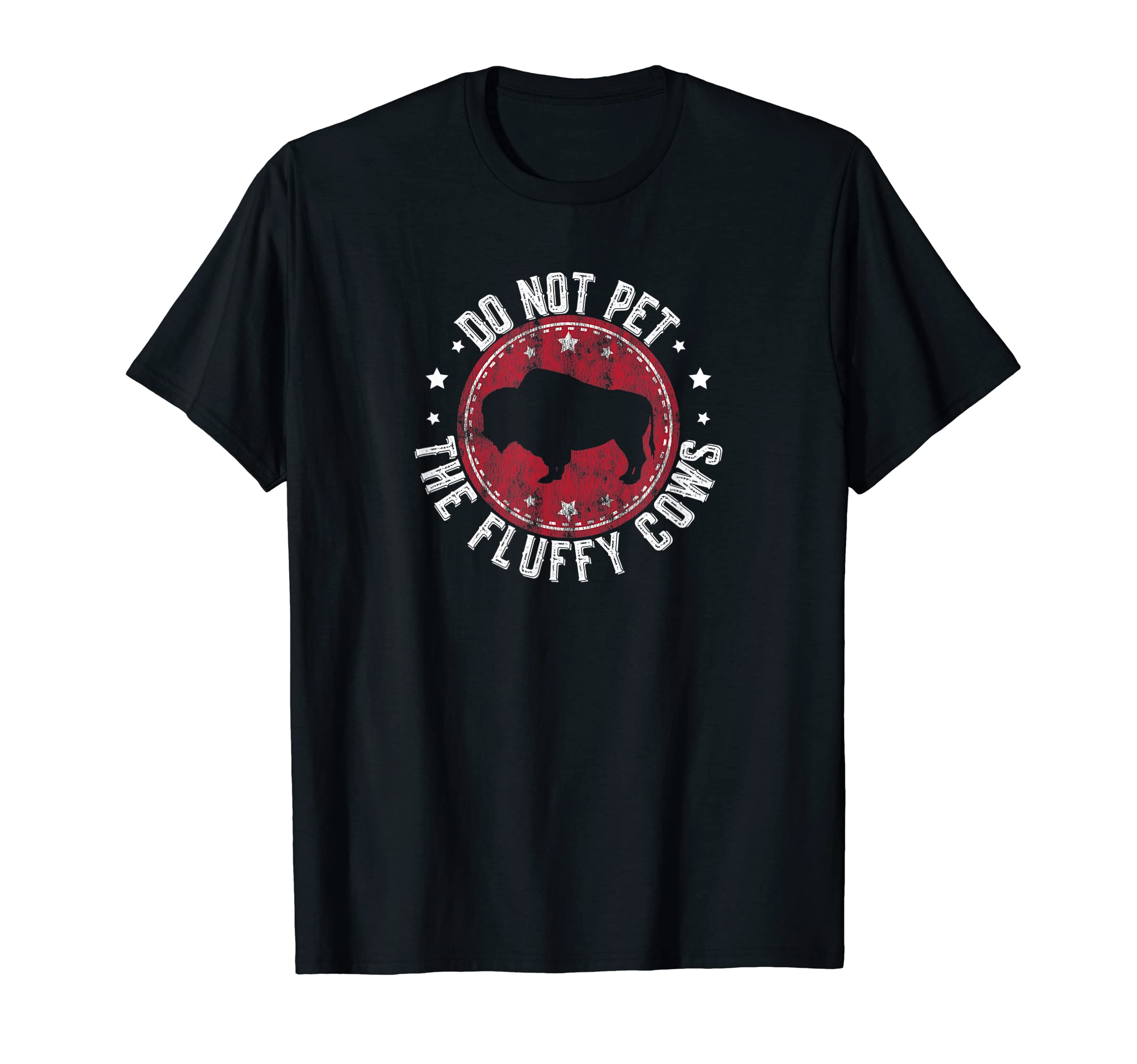 Do Not Pet Fluffy Cows Funny Bison T-Shirt - Novelty Apparel for Adults - T-Shirt, Sweatshirt, Hoodie
