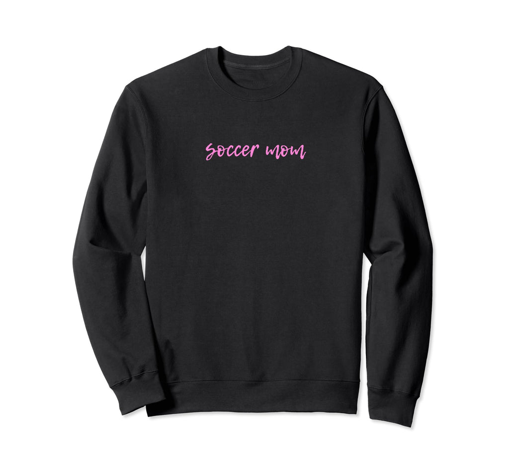 Soccer Mom Futbol Match Game Sweatshirt - Streetwear Style Unisex - T-Shirt, Sweatshirt, Hoodie