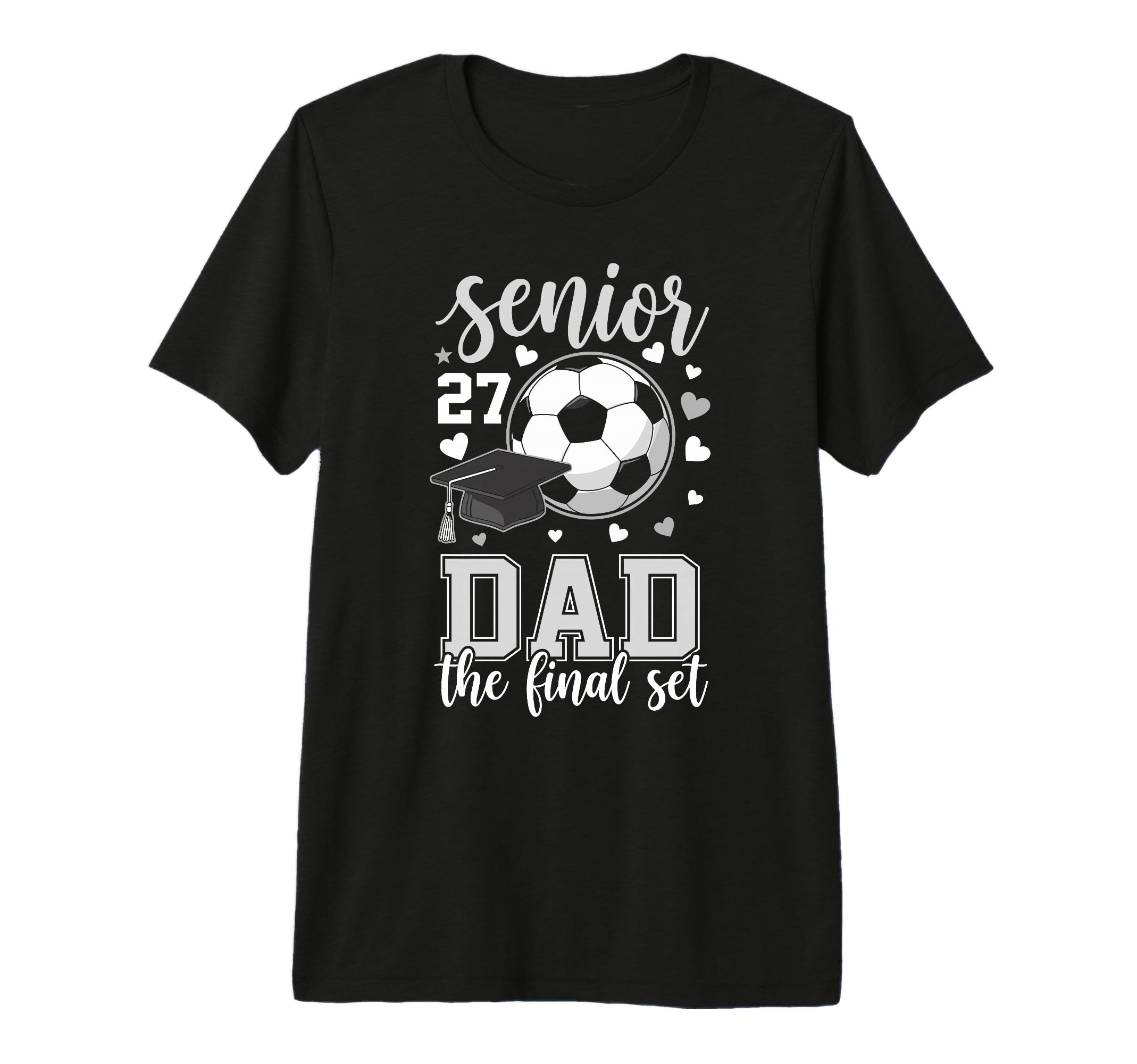 Soccer Senior 2027 Dad Final Set T-Shirt - Aesthetic Graphic for Adults - T-Shirt, Sweatshirt, Hoodie