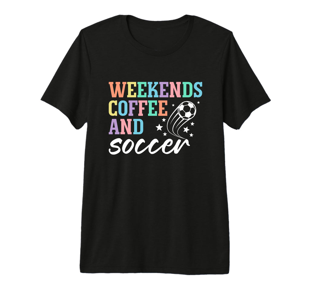 Weekends Coffee And Soccer Funny T-Shirt - Custom Art Print Men Women - T-Shirt, Sweatshirt, Hoodie