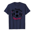 Soccer Sister My Brothers Biggest Fan T-Shirt - Custom Art Print Unisex - T-Shirt, Sweatshirt, Hoodie
