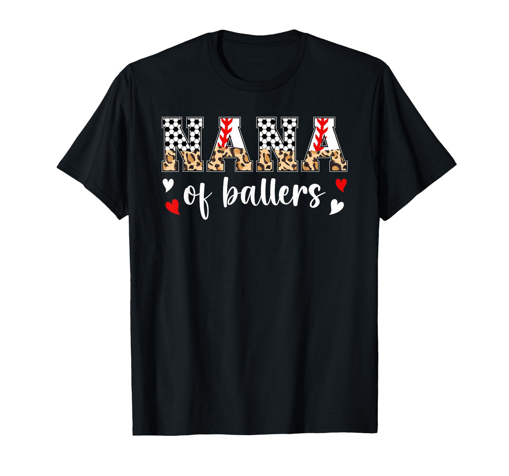 Nana Ballers Baseball Soccer Nana Grandma T-Shirt - Streetwear Style Unisex - T-Shirt, Sweatshirt, Hoodie