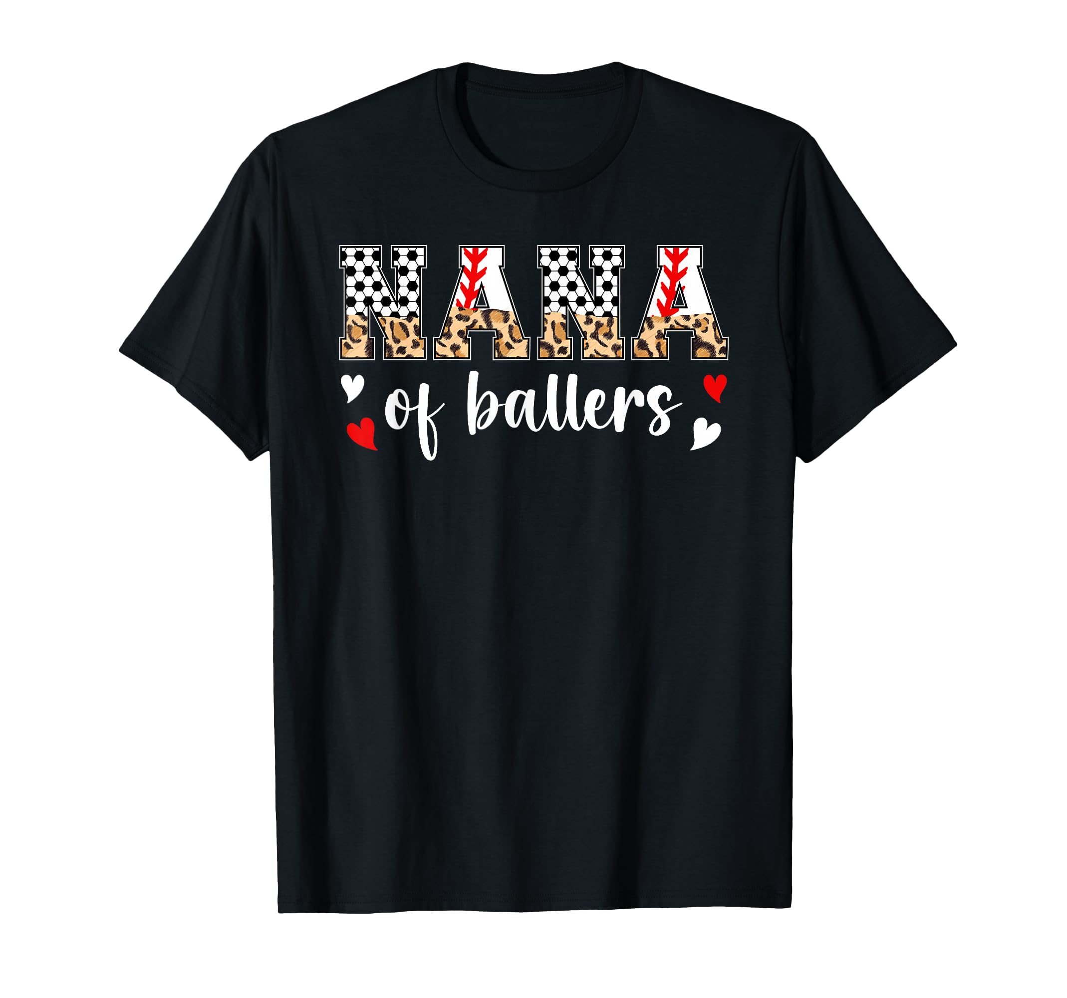 Nana Ballers Baseball Soccer Nana Grandma T-Shirt - Streetwear Style Unisex - T-Shirt, Sweatshirt, Hoodie