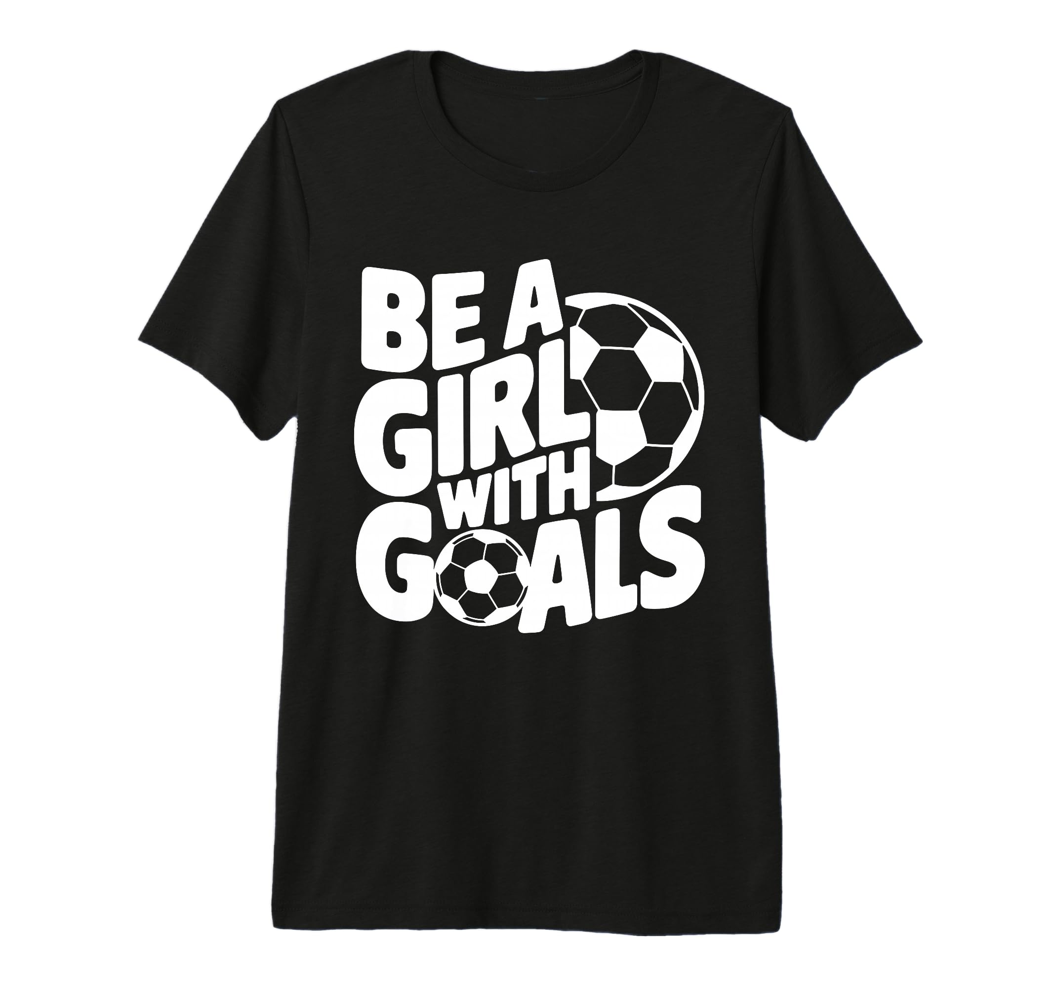 Be Goals Soccer Player Soccer Tri T-Shirt - Minimalist Print for Adults - T-Shirt, Sweatshirt, Hoodie