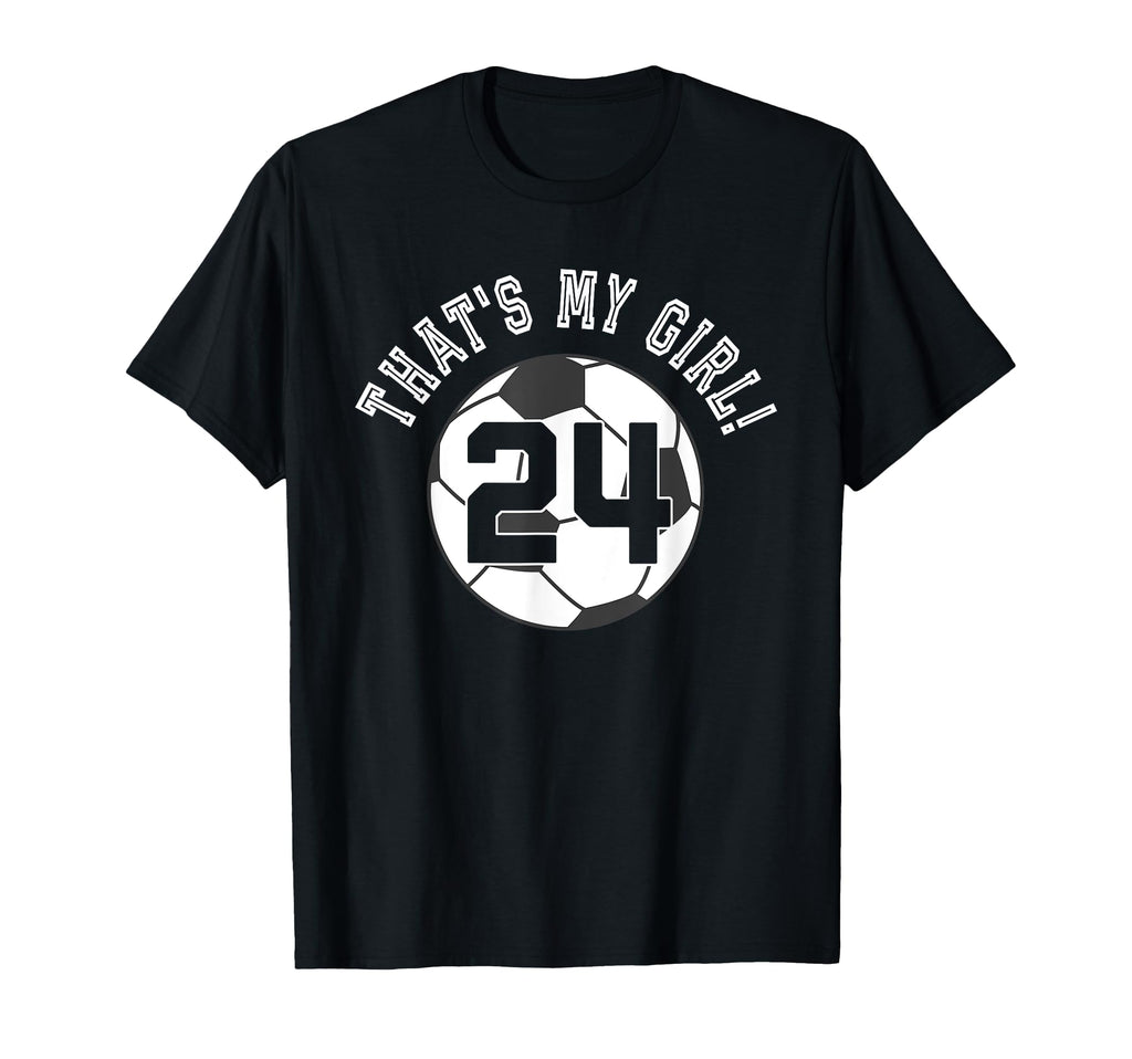 Thats My 24 Soccer Ball Player Mom Or T-Shirt - Graphic Print for Adults - T-Shirt, Sweatshirt, Hoodie