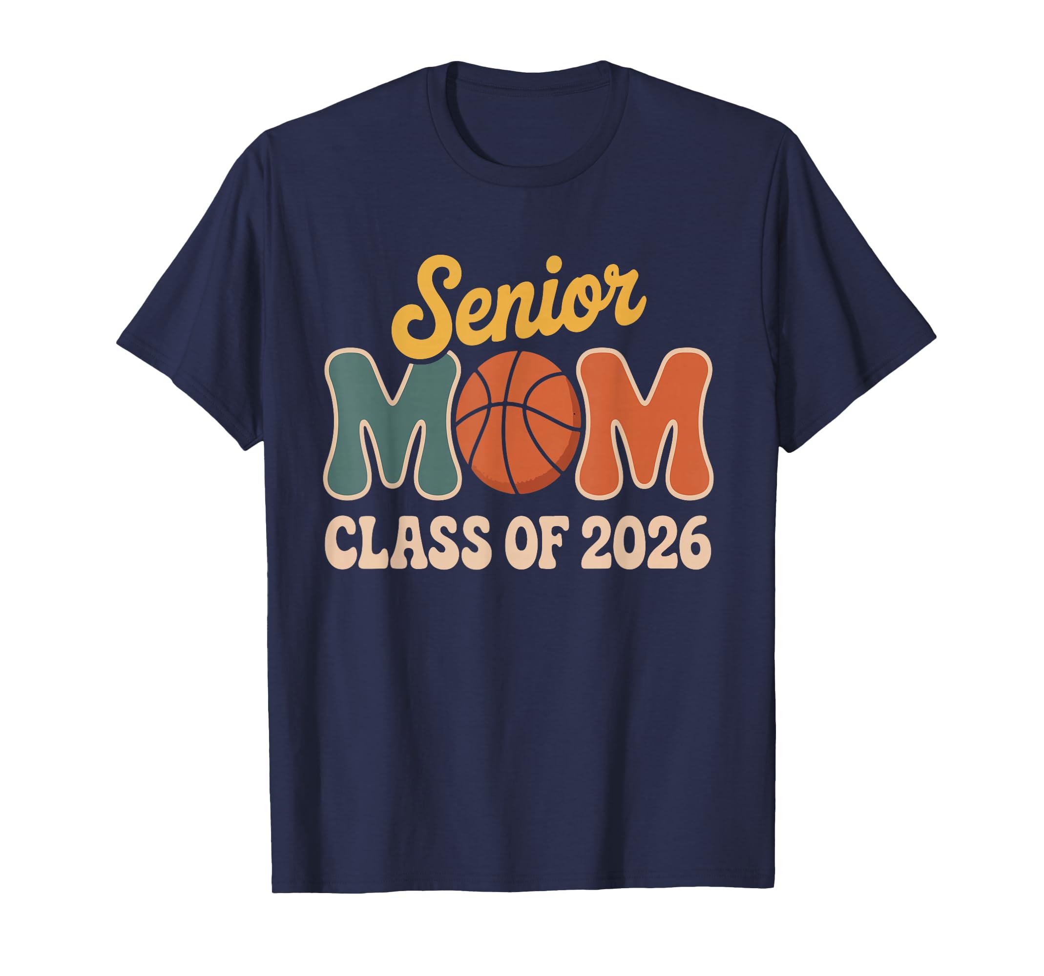 Proud Senior Mom Basketball Class 2026 T-Shirt - Novelty Apparel Unisex - T-Shirt, Sweatshirt, Hoodie
