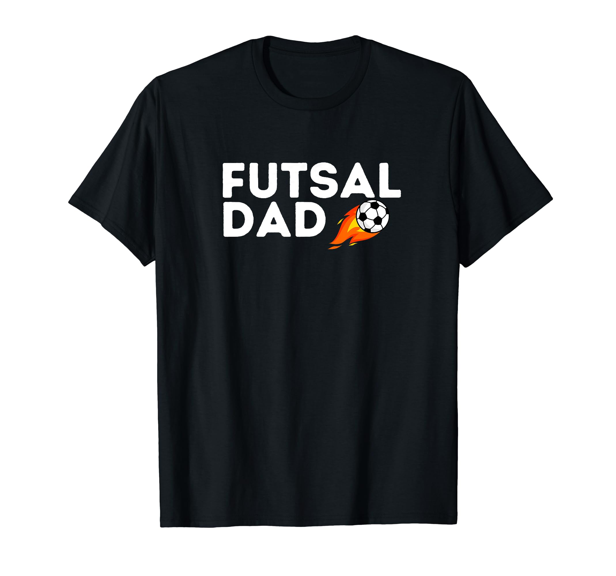 Futsal Dad Soccer Sports Game Player T-Shirt - Unique Graphic Men Women - T-Shirt, Sweatshirt, Hoodie