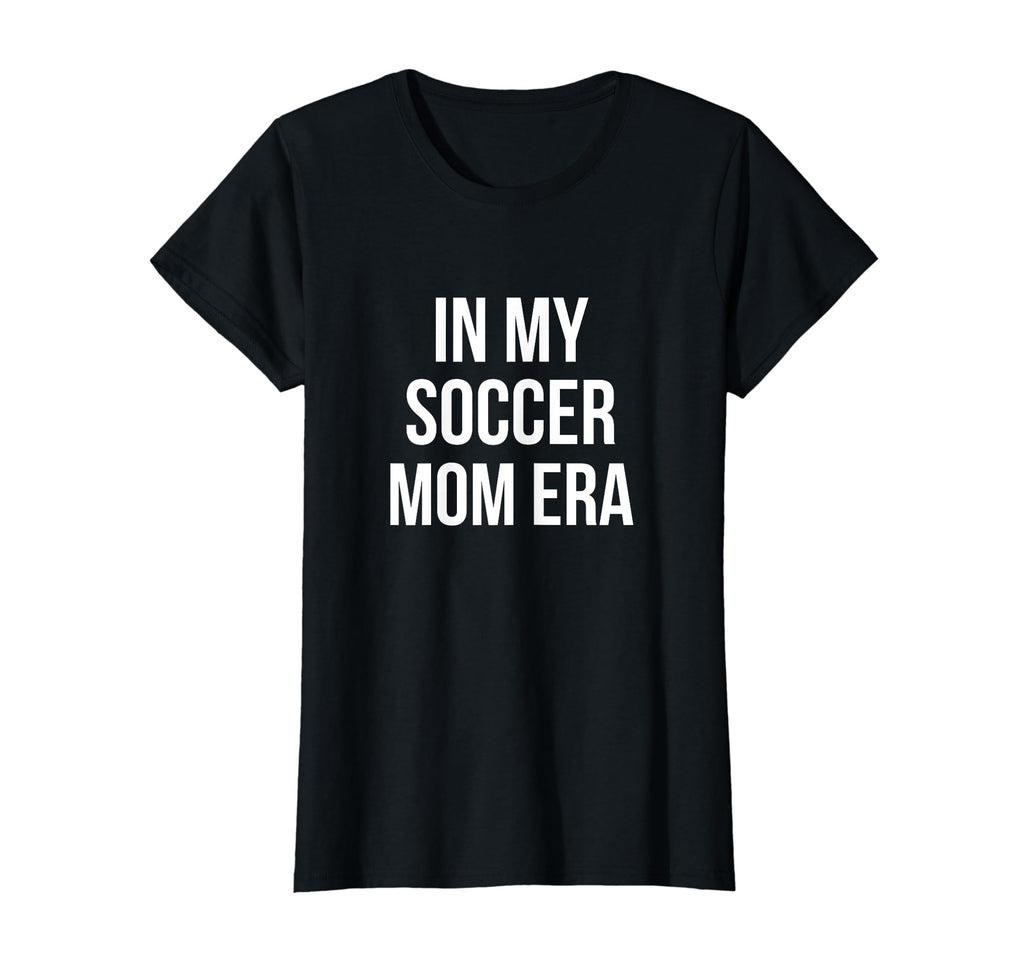 My Soccer Mom Era Sports Football T-Shirt - Unique Graphic for Adults - T-Shirt, Sweatshirt, Hoodie