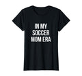 My Soccer Mom Era Sports Football T-Shirt - Unique Graphic for Adults - T-Shirt, Sweatshirt, Hoodie