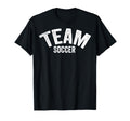 Team Soccer Sport Player Coach Fan Game T-Shirt - Minimalist Print Unisex - T-Shirt, Sweatshirt, Hoodie