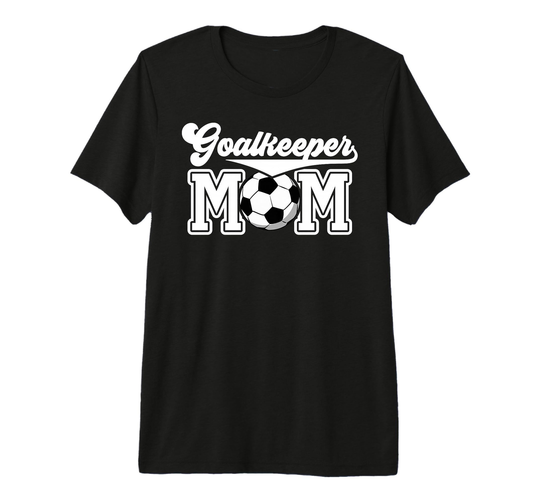Soccer Goalkeeper Mom Best Mom T-Shirt - Minimalist Print for Adults - T-Shirt, Sweatshirt, Hoodie