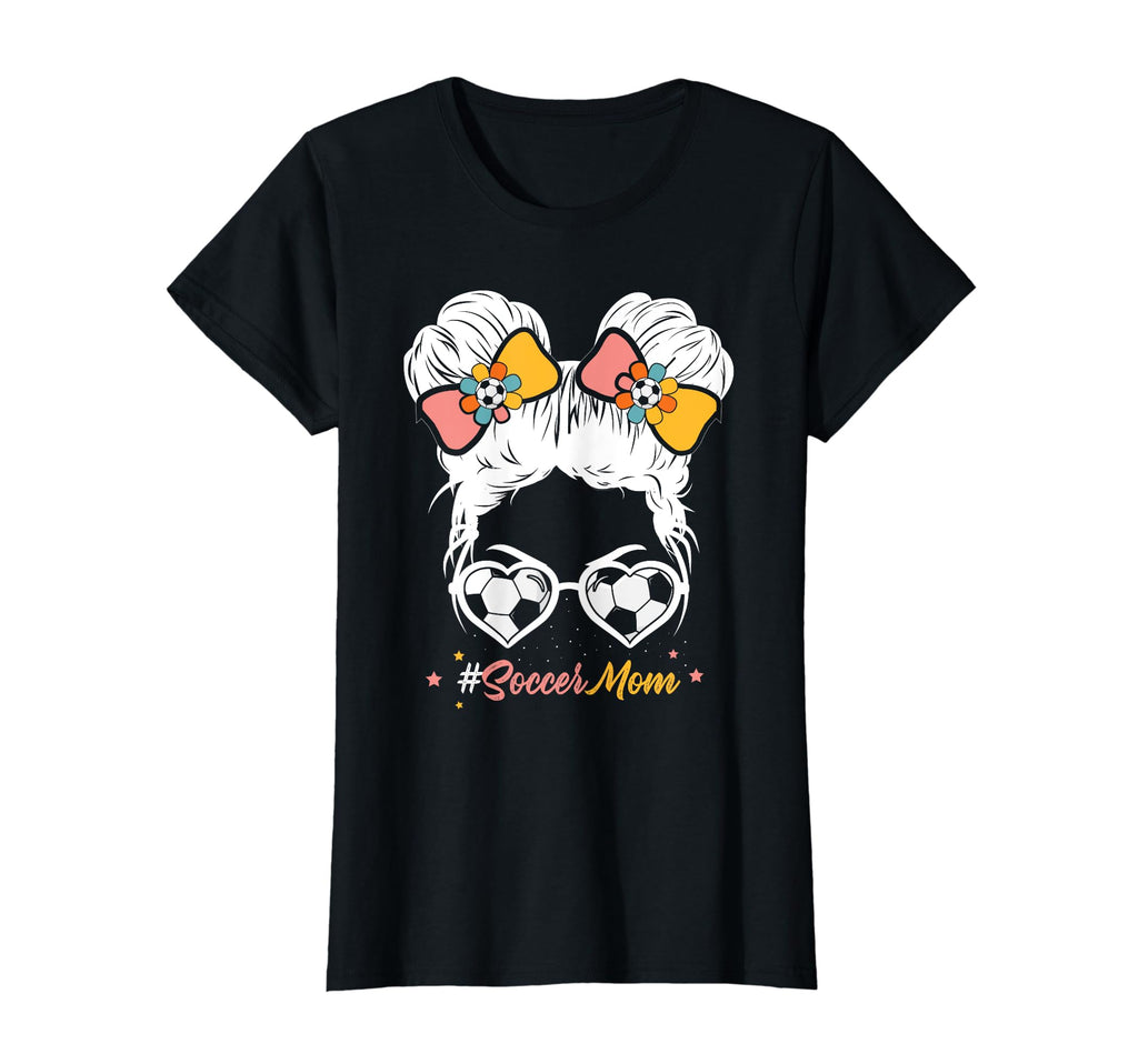 Soccer Mom Messy Bun Hair Soccer Football T-Shirt - Novelty Apparel Unisex - T-Shirt, Sweatshirt, Hoodie