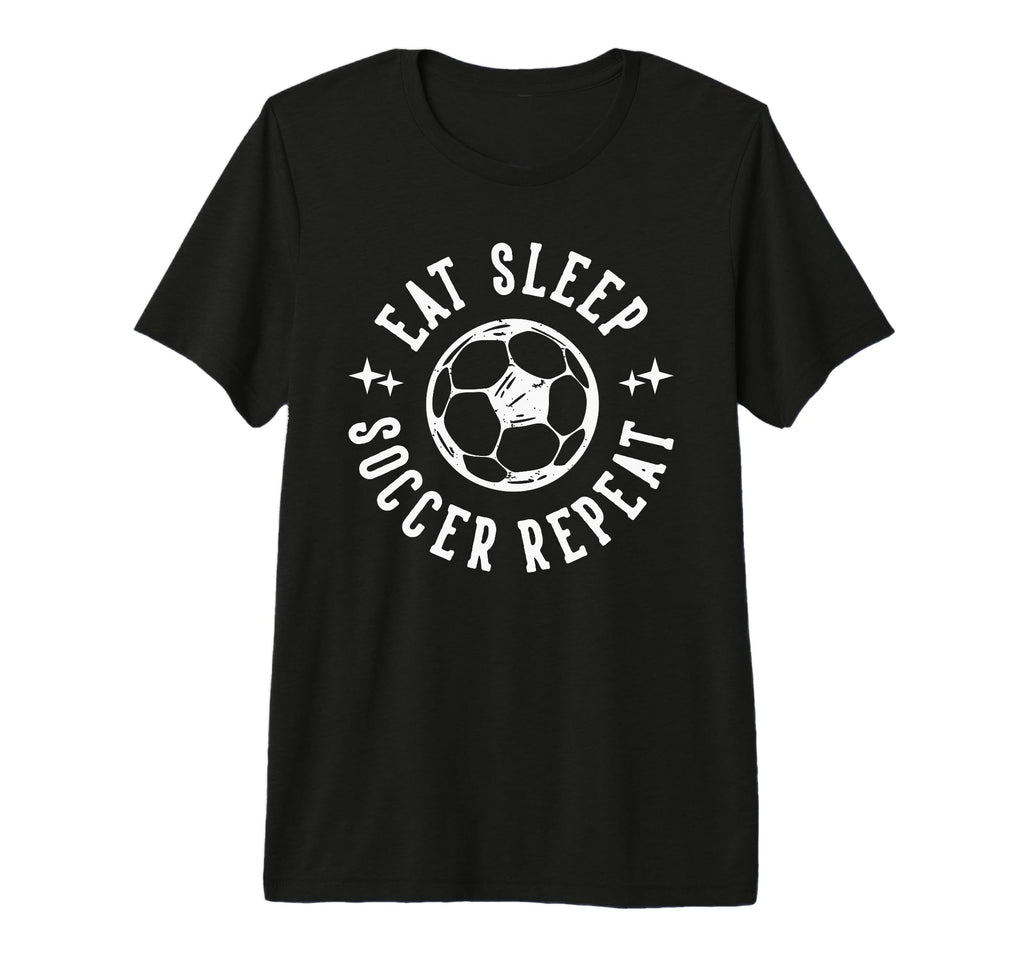 Eat Sleep Soccer Repeat Soccer Sports Tri T-Shirt - Unique Graphic Unisex - T-Shirt, Sweatshirt, Hoodie
