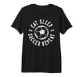 Eat Sleep Soccer Repeat Soccer Sports Tri T-Shirt - Unique Graphic Unisex - T-Shirt, Sweatshirt, Hoodie