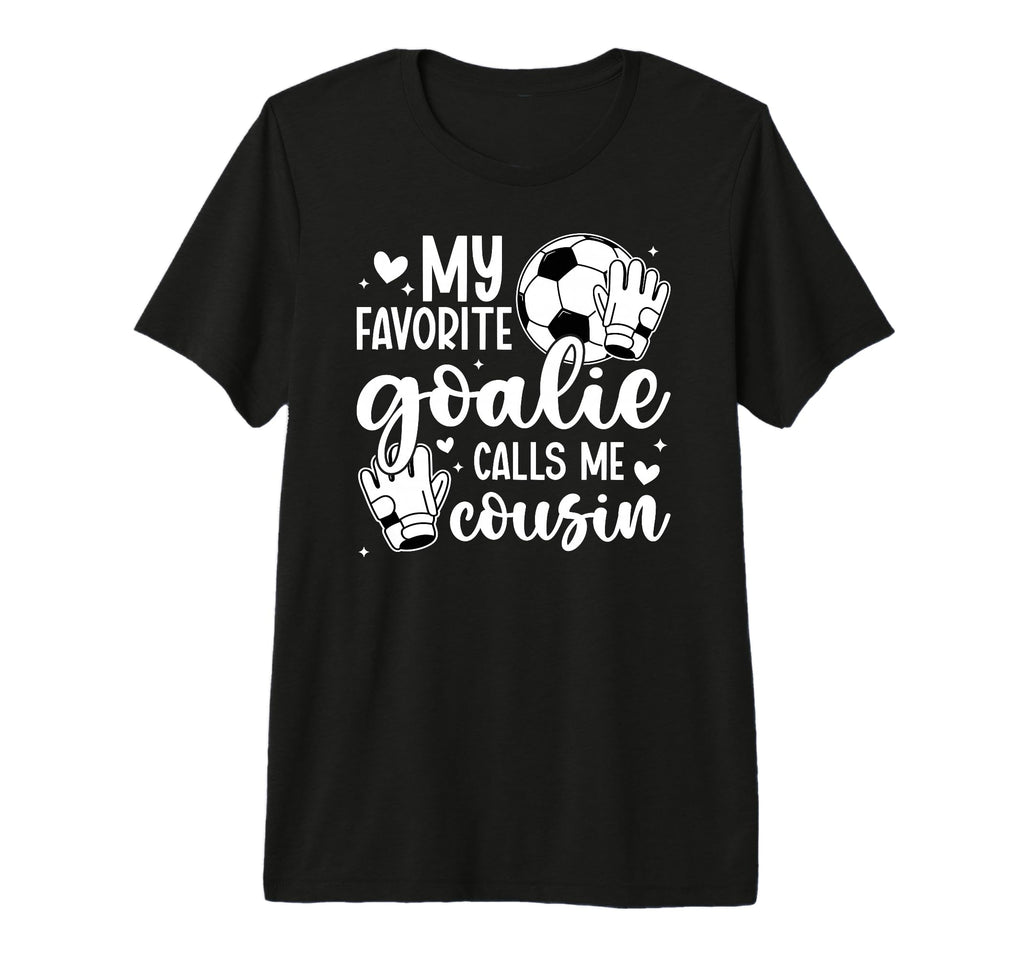 Proud Soccer Goalie Cousin Soccer Keeper T-Shirt - Minimalist Print Unisex - T-Shirt, Sweatshirt, Hoodie