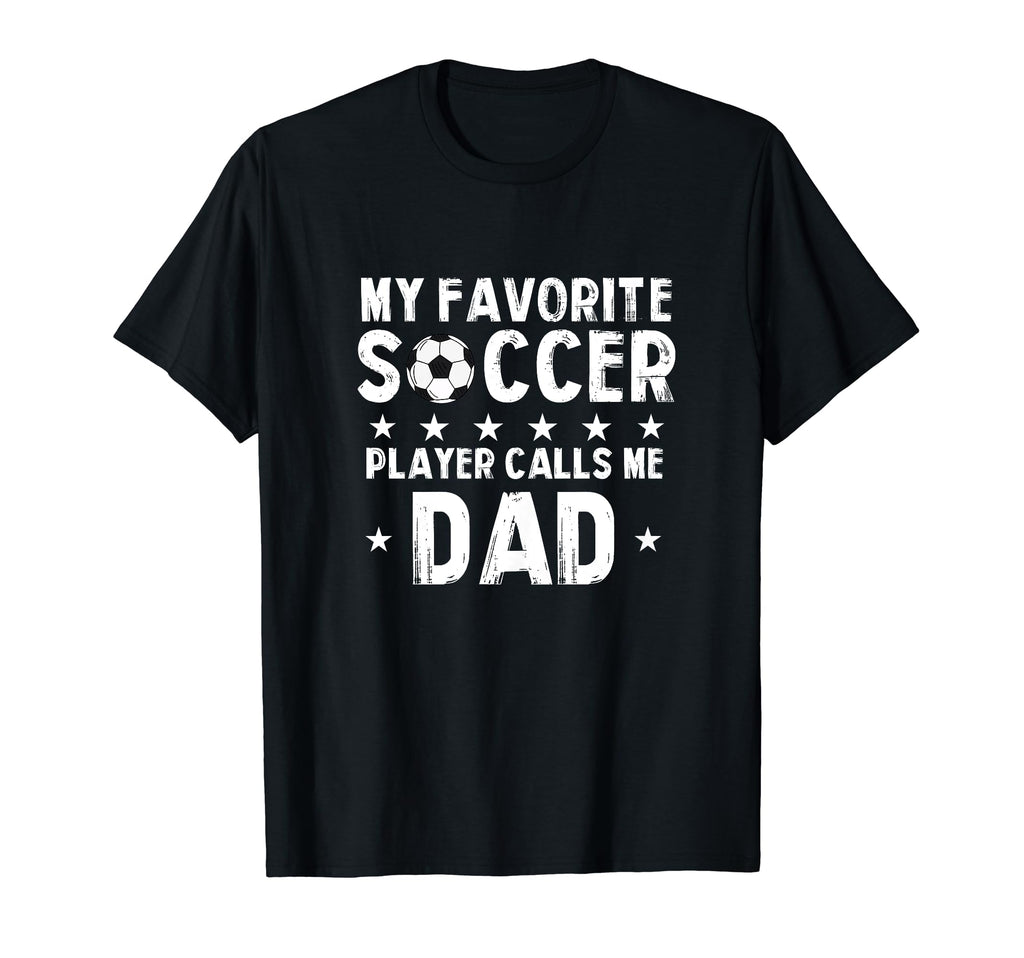 My Favorite Soccer Player Calls Me T-Shirt - Fun Novelty Design Men Women - T-Shirt, Sweatshirt, Hoodie