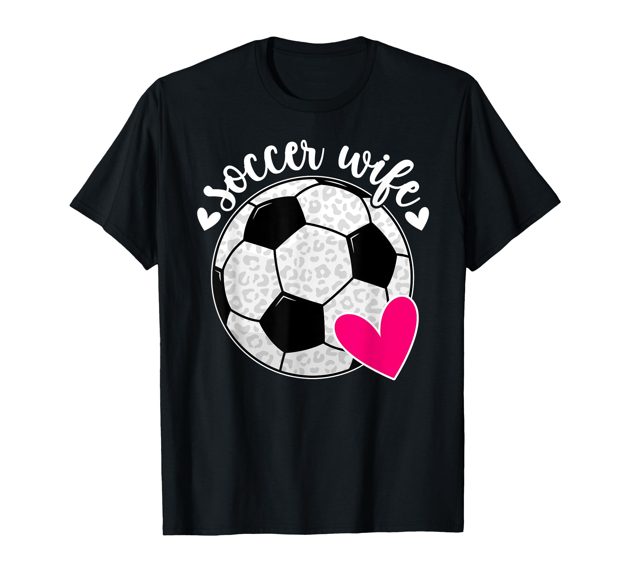 Soccer Wife Soccer Player Heart Soccer T-Shirt - Novelty Apparel Unisex - T-Shirt, Sweatshirt, Hoodie