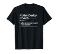 Roller Derby Coach Definition Funny Gift T-Shirt - Aesthetic Graphic Unisex - T-Shirt, Sweatshirt, Hoodie