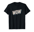 Funny Expression Wow Typography T-Shirt - Graphic Print Men Women - T-Shirt, Sweatshirt, Hoodie