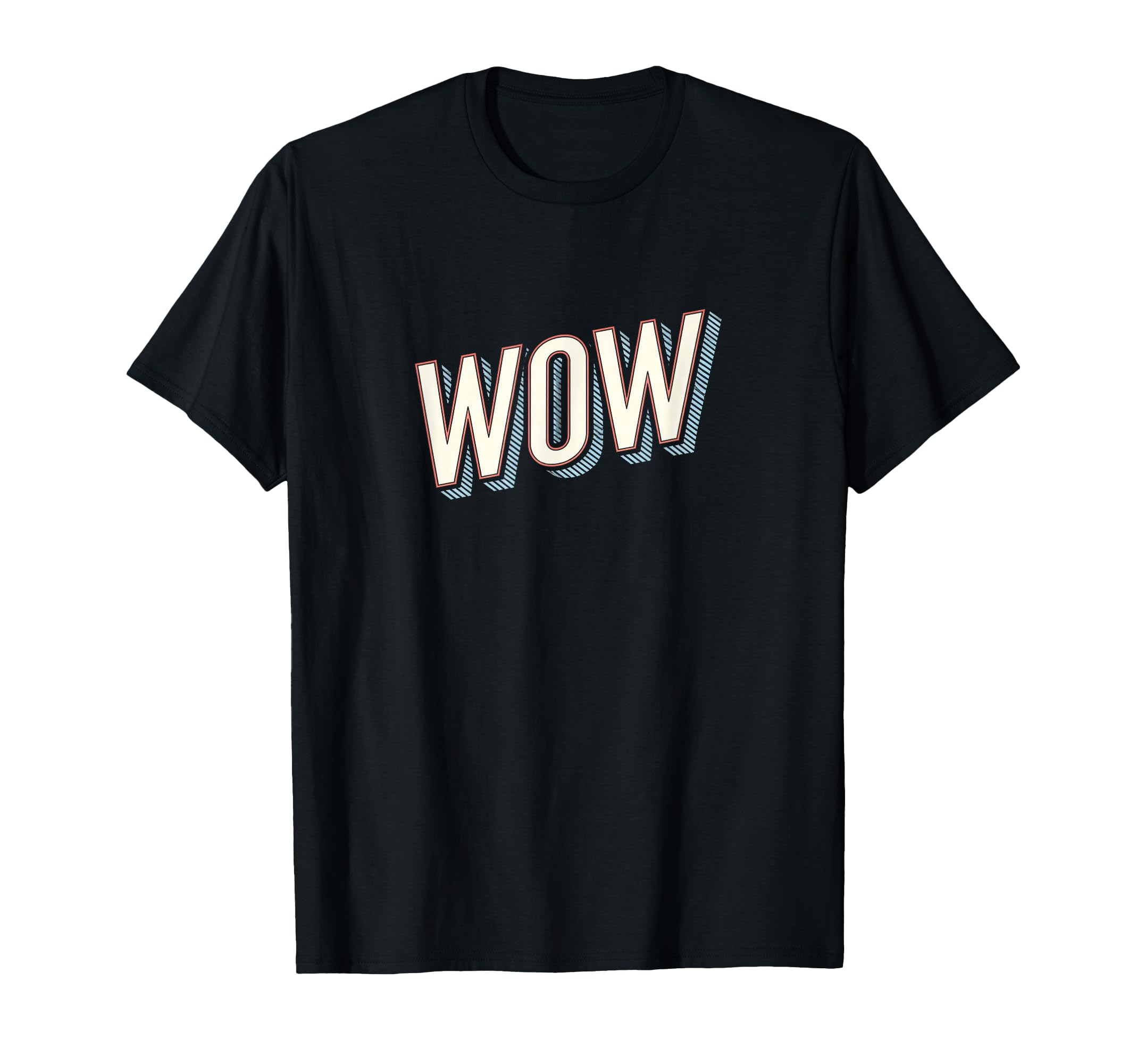 Funny Expression Wow Typography T-Shirt - Graphic Print Men Women - T-Shirt, Sweatshirt, Hoodie