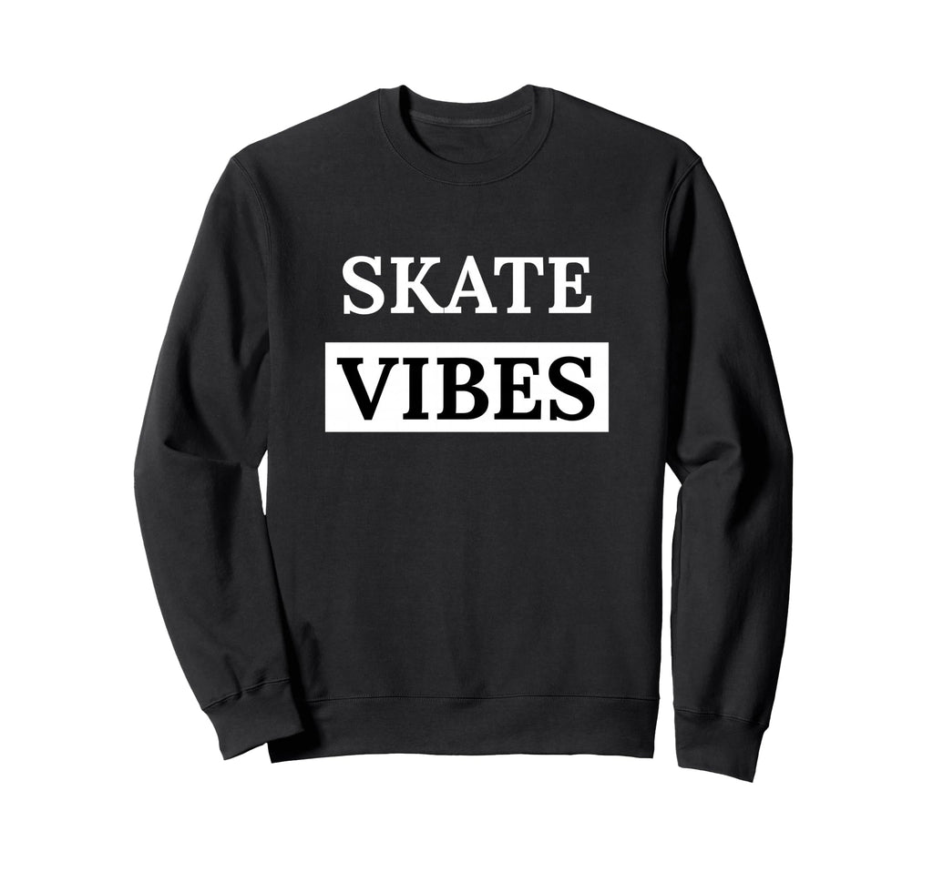 Skate Vibes Mens Womens Sweatshirt - Graphic Print Men Women - T-Shirt, Sweatshirt, Hoodie