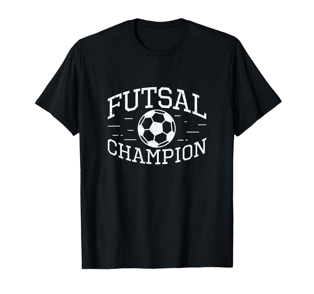 Futsal Champion Funny Futsal Game T-Shirt - Streetwear Style for Adults - T-Shirt, Sweatshirt, Hoodie