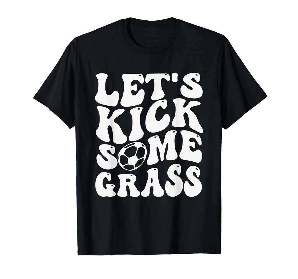 Funny Soccer Mom Fan Lets Kick Some T-Shirt - Graphic Print for Adults - T-Shirt, Sweatshirt, Hoodie