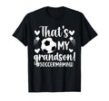 Thats My Grandson Soccer Mamaw Soccer T-Shirt - Streetwear Style Unisex - T-Shirt, Sweatshirt, Hoodie
