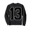 Black Sports Team Number 13 Fan Sweatshirt - Unique Graphic Unisex - T-Shirt, Sweatshirt, Hoodie
