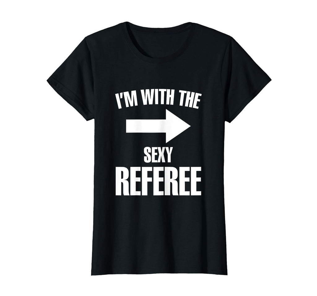 Im Sexy Referee Ref Soccer Player Game T-Shirt - Novelty Apparel for Adults - T-Shirt, Sweatshirt, Hoodie