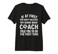 If First You Dont Succeed Try Doing What T-Shirt - Custom Art Print Unisex - T-Shirt, Sweatshirt, Hoodie