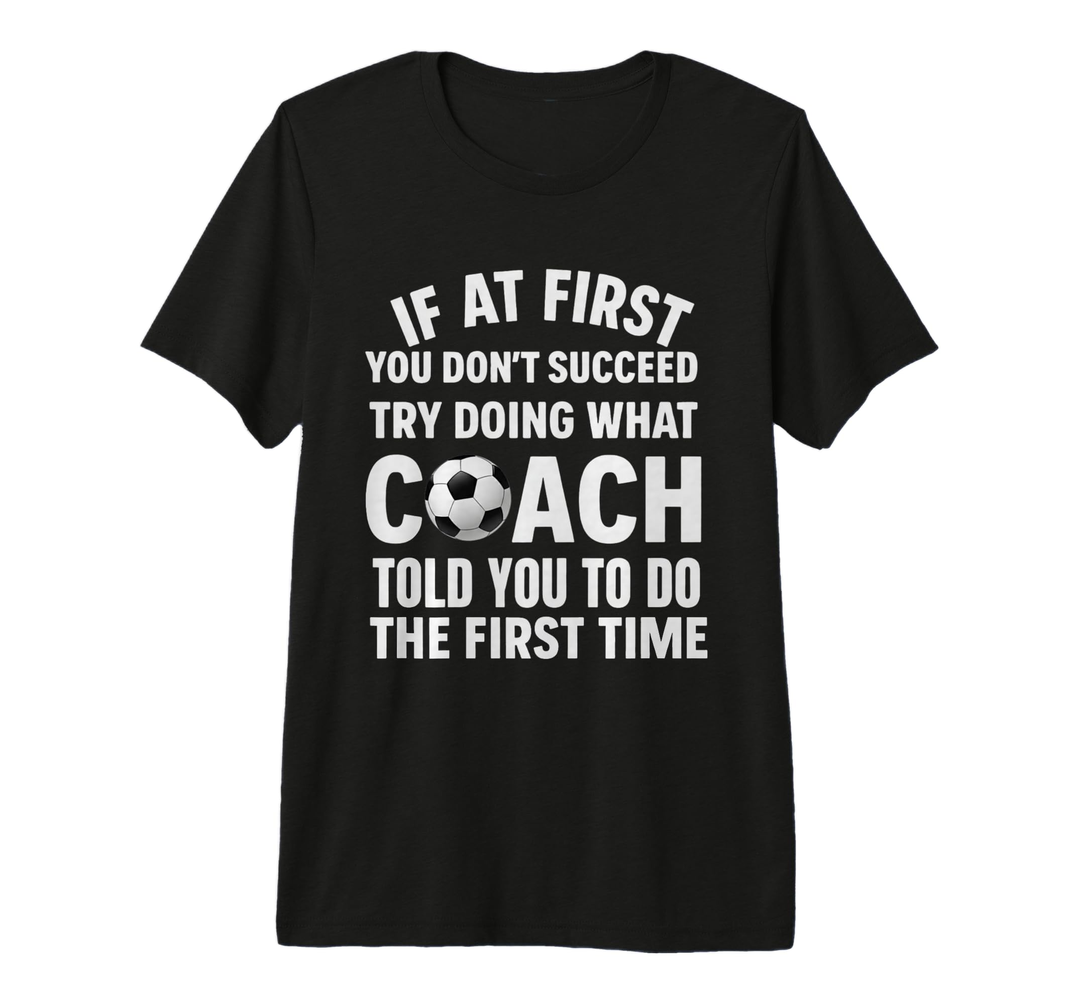 If First You Dont Succeed Try Doing What T-Shirt - Custom Art Print Unisex - T-Shirt, Sweatshirt, Hoodie