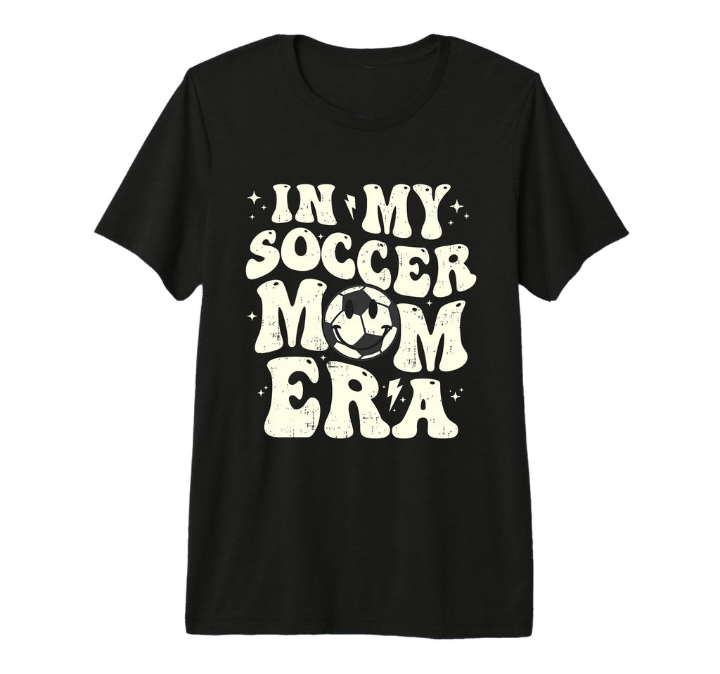 My Soccer Mom Era Funny Football T-Shirt - Aesthetic Graphic Men Women - T-Shirt, Sweatshirt, Hoodie