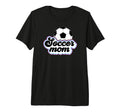 Soccer Mom Soccer Player Mother T-Shirt - Streetwear Style Men Women - T-Shirt, Sweatshirt, Hoodie