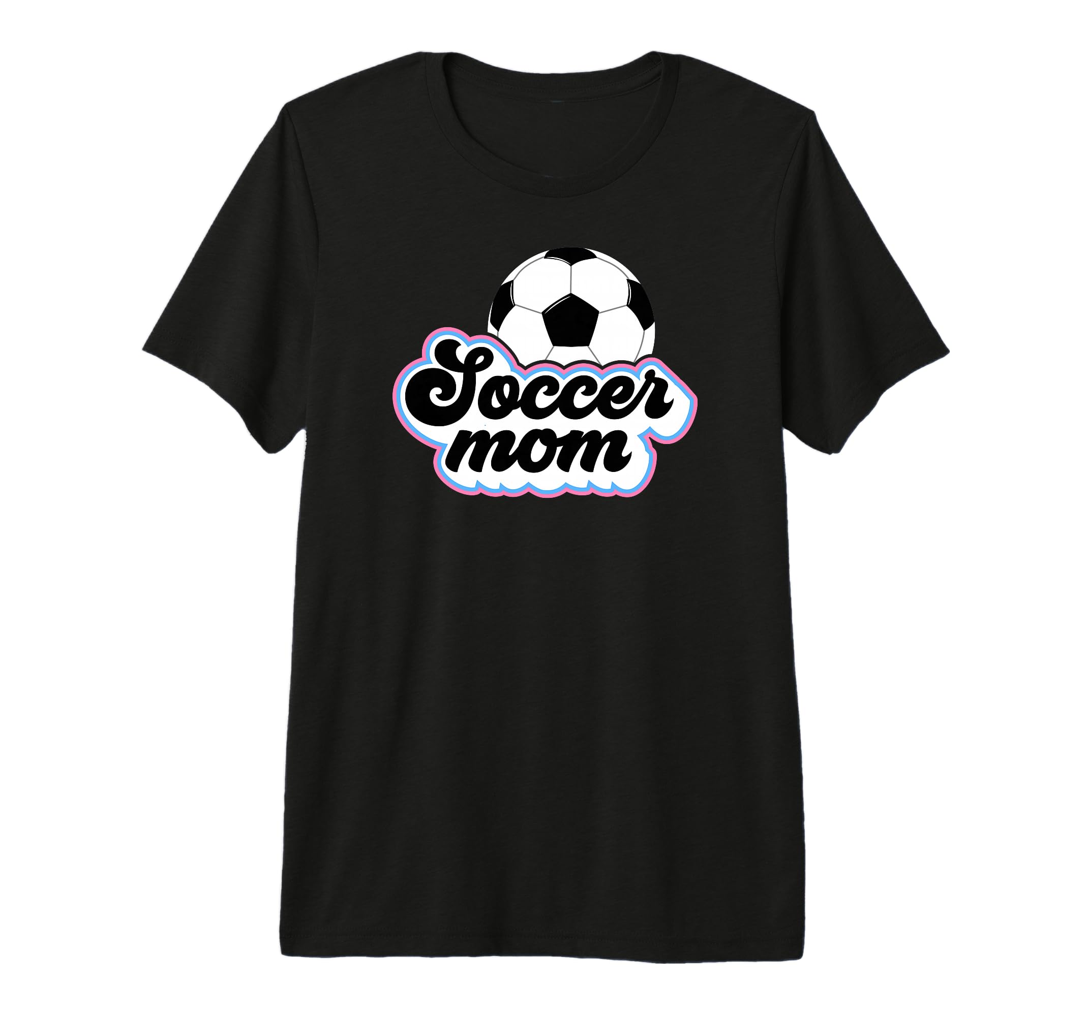 Soccer Mom Soccer Player Mother T-Shirt - Streetwear Style Men Women - T-Shirt, Sweatshirt, Hoodie