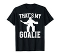 Thats My Field Hockey Goalie Mama Field T-Shirt - Graphic Print for Adults - T-Shirt, Sweatshirt, Hoodie