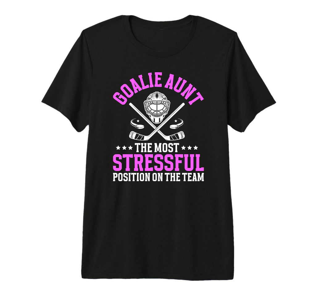 Funny Hockey Goalie Aunt Hockey Keeper T-Shirt - Custom Art Print Unisex - T-Shirt, Sweatshirt, Hoodie