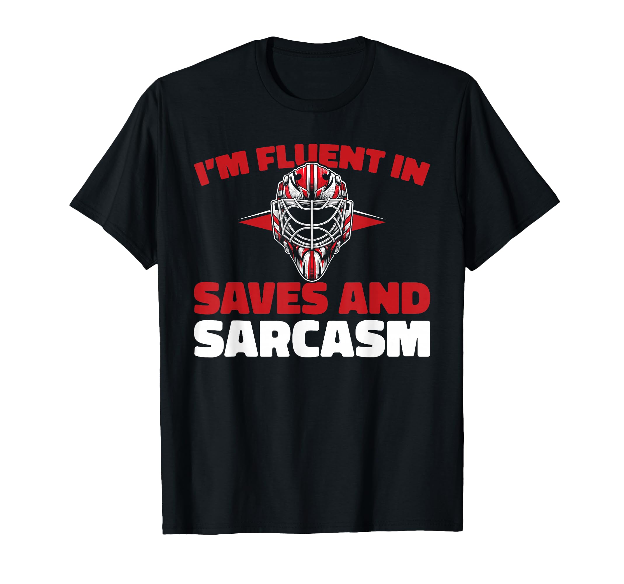 Hockey Goalkeeper Ice Hockey Goalie T-Shirt - Novelty Apparel Unisex - T-Shirt, Sweatshirt, Hoodie