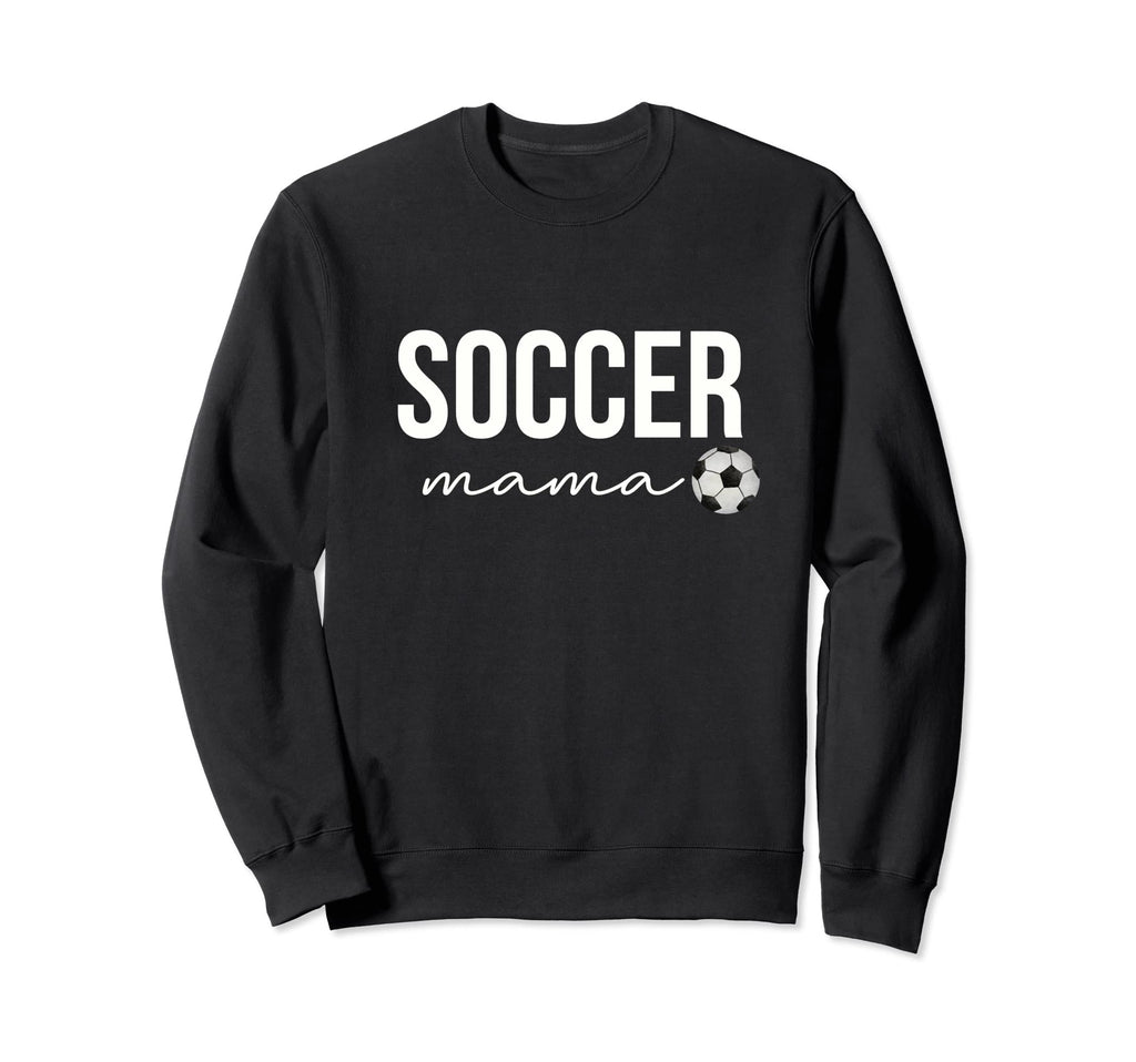 Soccer Mom Proud Soccer Mama Soccer Sweatshirt - Graphic Print Men Women - T-Shirt, Sweatshirt, Hoodie