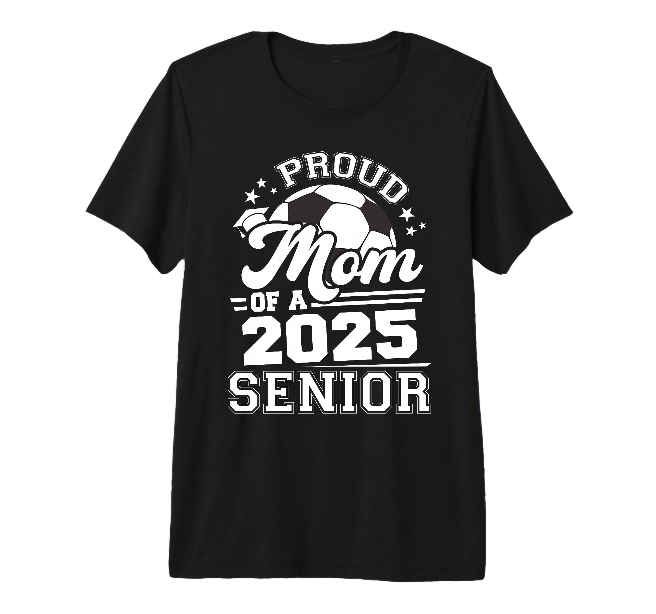 Proud Mom 2025 Senior Graduate Grad T-Shirt - Streetwear Style Men Women - T-Shirt, Sweatshirt, Hoodie